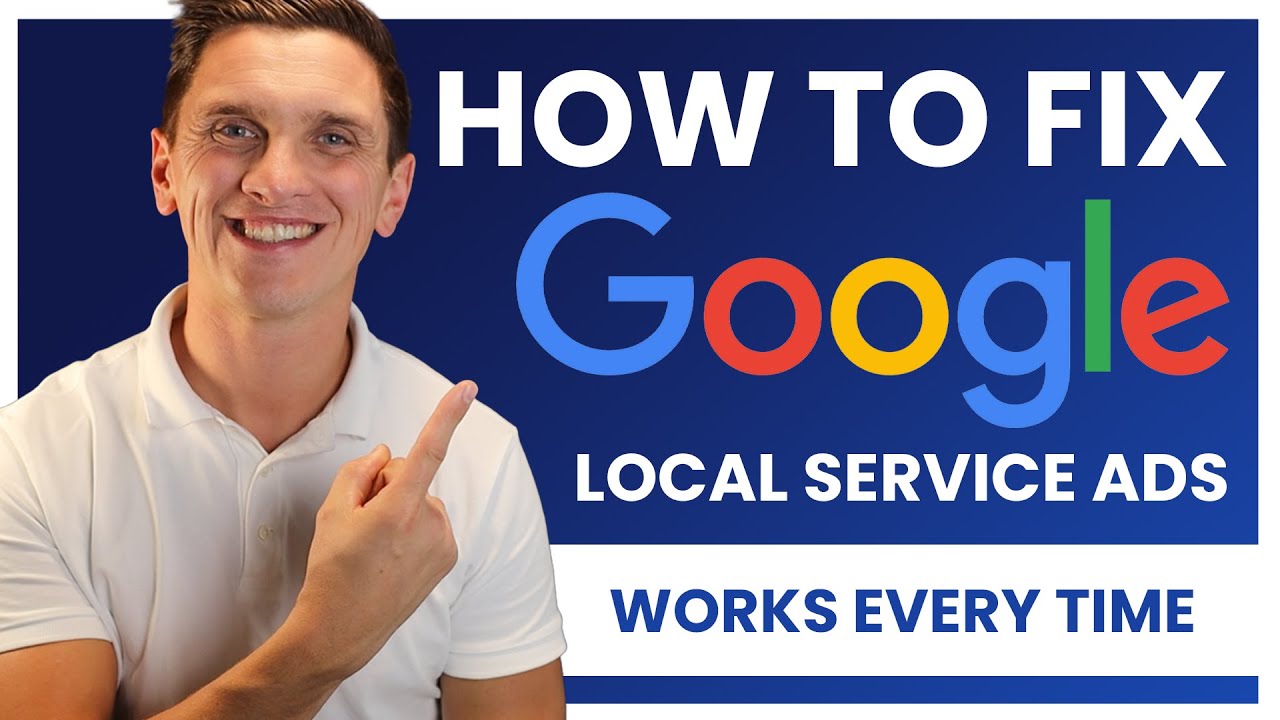 How to Fix Google Local Service Ads | Not Performing or Working | Fix Every Time