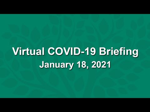 Virtual COVID-19 Briefing - January 18, 2021