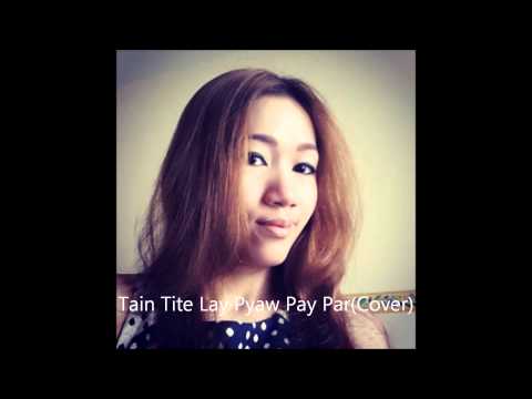 Tain Tite Lay Pyaw Pay Par