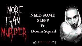 Deffine- Need Some Sleep ft. Doom Squad (More Than Murder Mixtape)