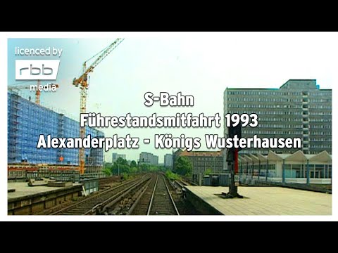 S-Bahn Berlin | Alexanderplatz - Königs Wusterhausen | Führerstandsmitfahrt, 1993