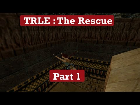 TRLE - The Rescue (by MagPlus) - [BLIND] - Part 1