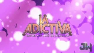 La adictiva - La risa de tu cara