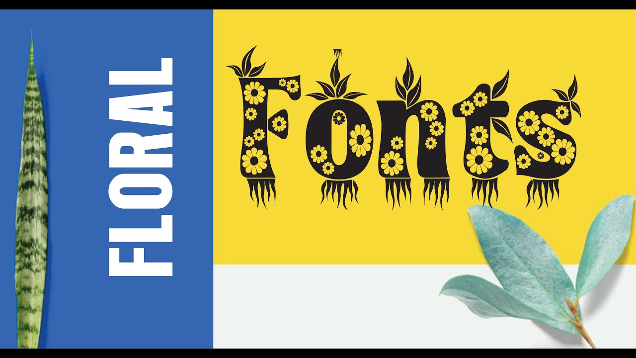 5 Amazing Editable Floral Fonts