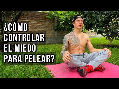COMO Controlar El MIEDO Para PELEAR | Entrena tu Mente