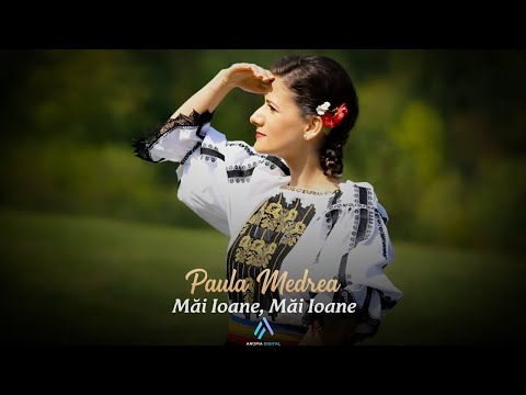 Paula Medrea - Mai Ioane, Mai Ioane (Videoclip Oficial)