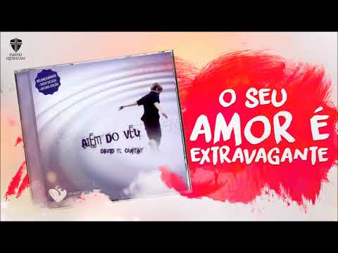 Seu amor é extravagante - David Quinlan