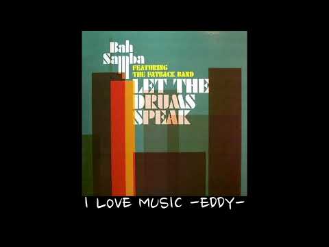 Bah Samba Feat. Fatback Band - Let The Drums Speak