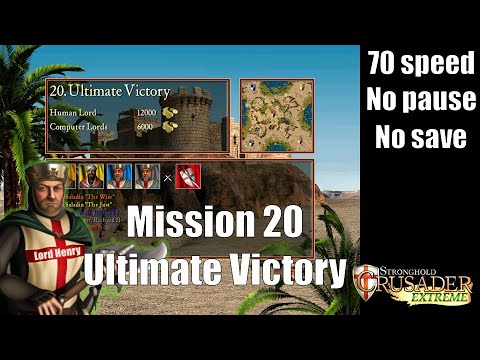 Stronghold Crusader Extreme - Mission 20 -  Ultimate Victory [70 speed, no pause, no save]