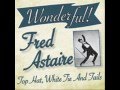 Fred Astaire - Top Hat, White Tie And Tails 