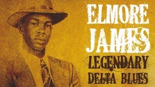 Elmore James - 40 Exciting Legendary Blues Tracks: Tribute To Elmore James, &quot;King of Slide Guitar&quot;