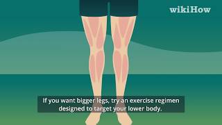 How to Make Skinny Legs Bigger