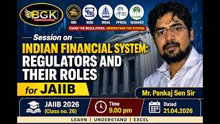 Session on Indian Financial System : Regulators and their Roles for JAIIB 2026