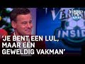 'Je bent een lul, maar een geweldig vakman' | VERONICA INSIDE