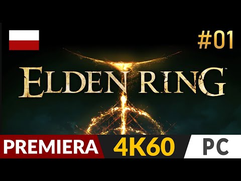Elden Ring PL ⚔️ #1 - odc.1*⚱️ From Software znów zrobiło grę roku? | Gameplay po polsku 4K