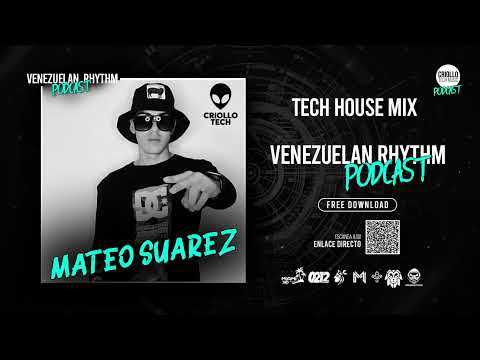TECH HOUSE MIX 2022 - MATEO SUAREZ - PODCAST: VENEZUELAN RHYTHM #012 #TECH #HOUSE #UNDER #AFRO #MIX