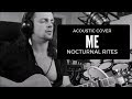 Nocturnal rites - me - acoustic cover