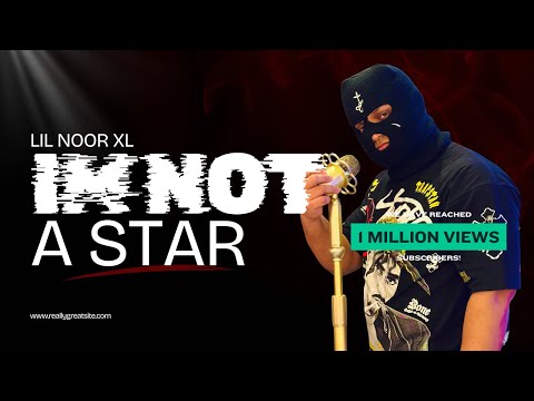 Lil Noor XL-I’m not A star official music video 