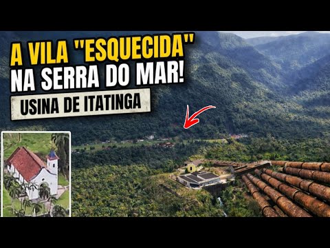 “A Vila Esquecida na Serra do Mar (Usina de Itatinga)”