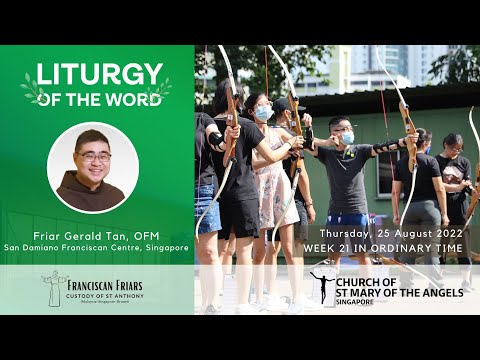 Liturgy of the Word - Thursday of Week 21 in Ordinary Time - 25 August 2022