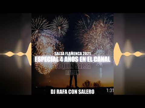 Dj Rafa Con Salero / "Especial 4 Años En El Canal" - Toquen Salsa - Remix 2021