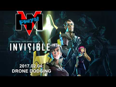 HMV Plays Invisible, Inc - 2017.02.04 - Drone Dodging