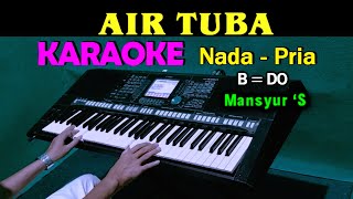 Download lagu AIR TUBA - Mansyur s | KARAOKE Nada Pria, HD mp3