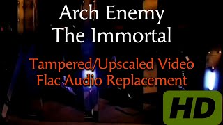 Arch Enemy - The Immortal (HD Music Video/Flac Lossless audio replacement) - (Tampered/Upscaled)