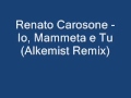 Io Mammeta e Tu - Alkemist Remix 