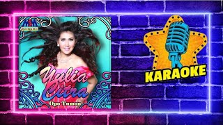 Download lagu YULIA CITRA - OPO TUMON [ KARAOKE LYRICS] NO VOCAL mp3
