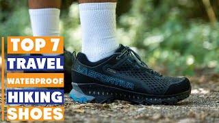 7 Best Waterproof Hiking Shoes for Travel | Stay Dry & Comfortable