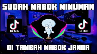 Download lagu DJ SUDAH MABOK MINUMAN DI TAMBAH MABOK JANDA VIRAL... mp3