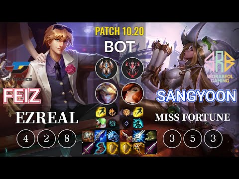 DYN Feiz Ezreal vs SRB Sangyoon Miss Fortune Bot - KR Patch 10.20