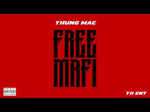 Yhung MAC - Free Mafi