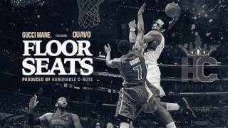 Gucci Mane - Floor Seats ft  Quavo Prod. By Honorable C-Note