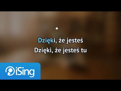 Lanberry, Tribbs - Dzięki, że jesteś (karaoke iSing)