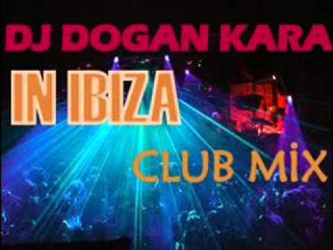 DJ Dogan Kara - İn İbiza(Club Mix) 2013