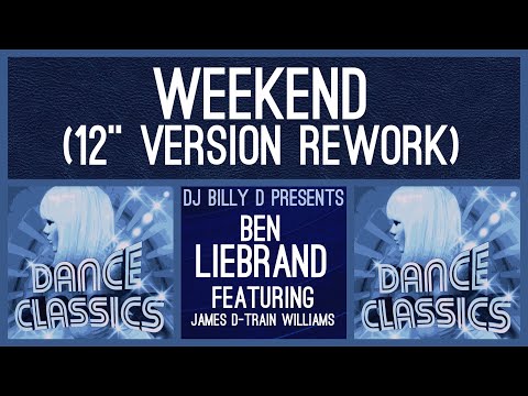Ben Liebrand featuring James D-Train Williams - Weekend (12” Version Rework)