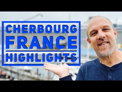 Cherbourg Highlights. A MUST see before visiting!!!