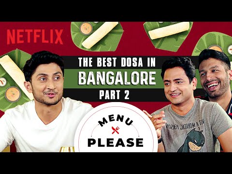 The BEST Dosa In Bangalore | Part 2 | Kanan Gill & Kenny Sebastian | Menu Please | Netflix India
