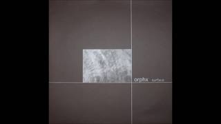 Orphx - Surface IV