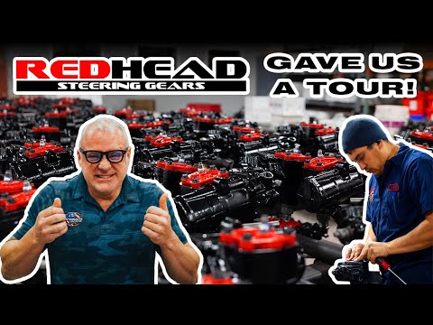 RED HEAD STEERING GEARS GAVE US A TOUR!