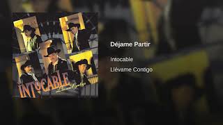 Intocable - Déjame Partir (Audio)