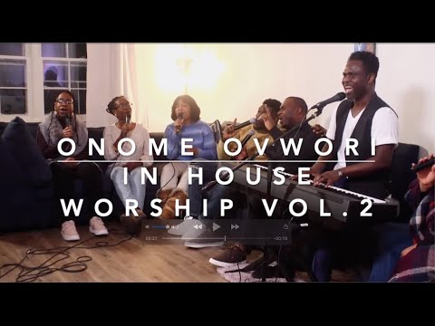 Onome Ovwori - IN HOUSE WORSHIP VOL 2