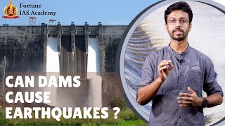 Dam Induced Seismicity | Geography Master Class | Fortune IAS Academy