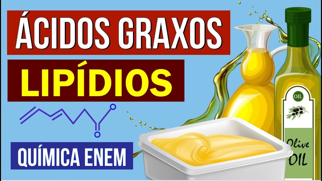 ÁCIDOS GRAXOS (LIPÍDIOS) | Resumo de Química para o Enem. Professora Larissa Campos