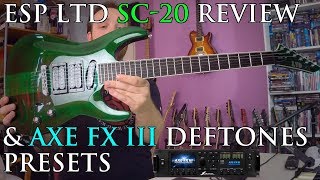 Video thumbnail for ESP LTD SC-20 review & Axe Fx III Deftones preset! by Sonic Drive Studio
