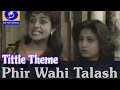Phir Wohi Talash Serial Tittle Song 1989 Doordarshan Tv Serial Old Indian Tv Serial ️
