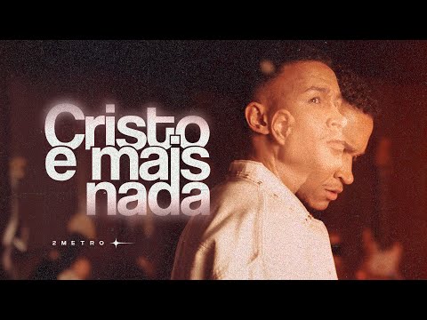 2metro - Cristo e Mais Nada (Cristo e Mais Nada)