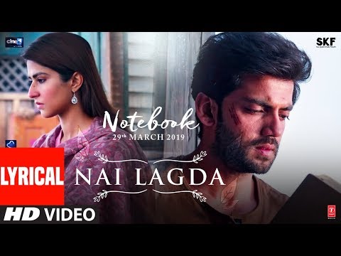 LYRICAL: Nai Lagda Video | Notebook | Zaheer Iqbal & Pranutan Bahl | Vishal Mishra | Asees  T-SERIES